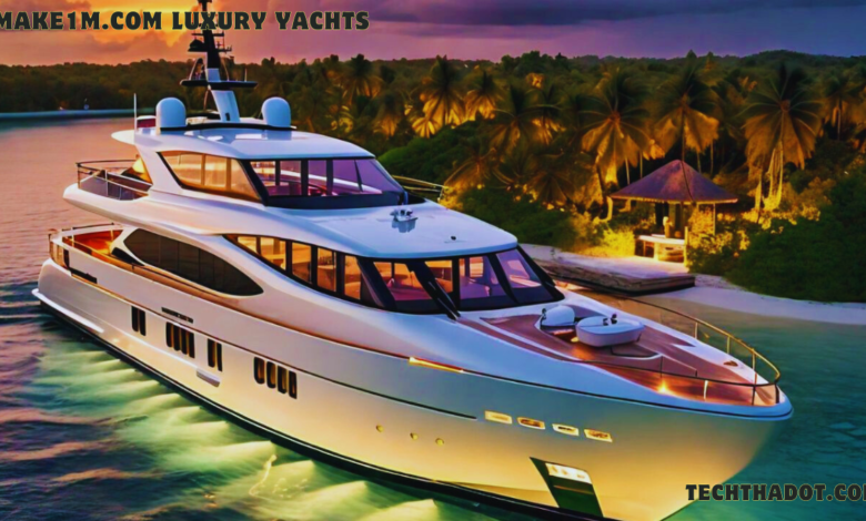 Make1m.com Luxury Yachts